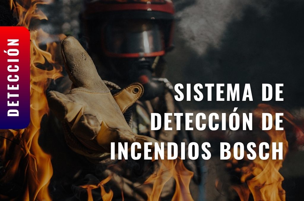 Sistema de Deteccion de incendios Bosch