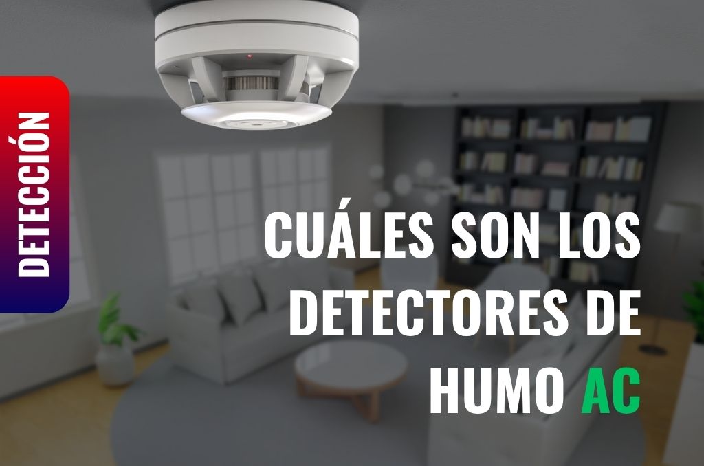 Cuáles son los Detectores de Humo AC